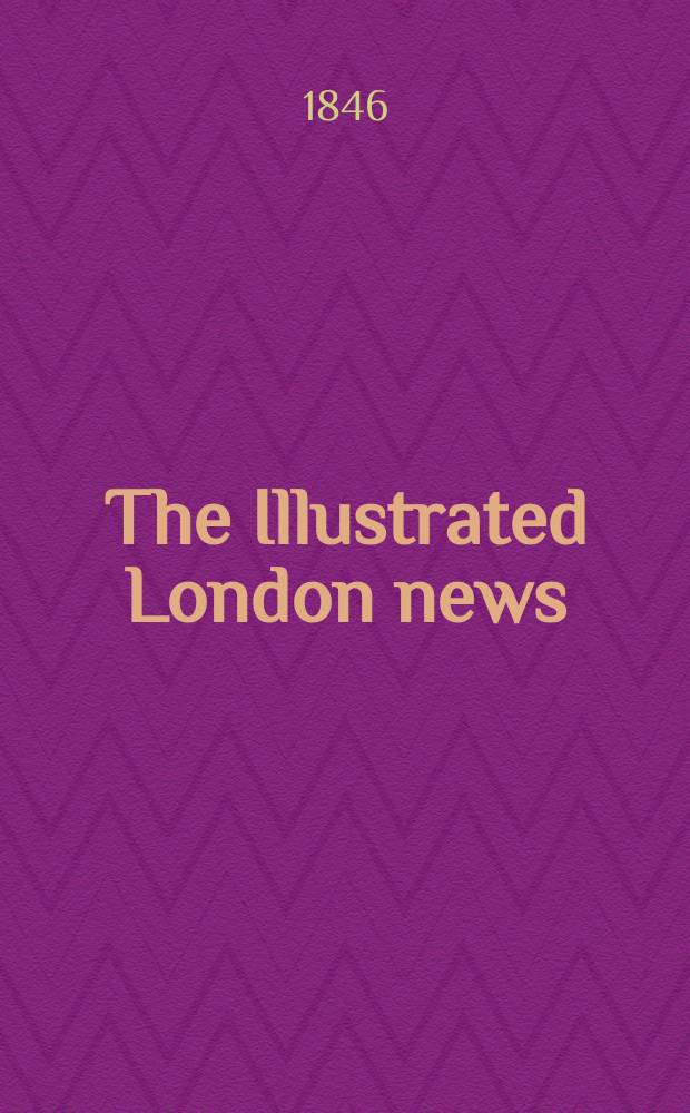 The Illustrated London news : for the week ending saturday ... Vol. 9, № 230