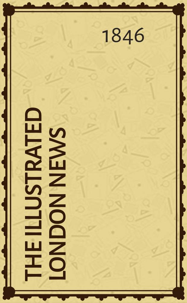 The Illustrated London news : for the week ending saturday ... Vol. 9, № 239