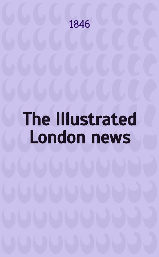 The Illustrated London news : for the week ending saturday ... Vol. 9, № 242