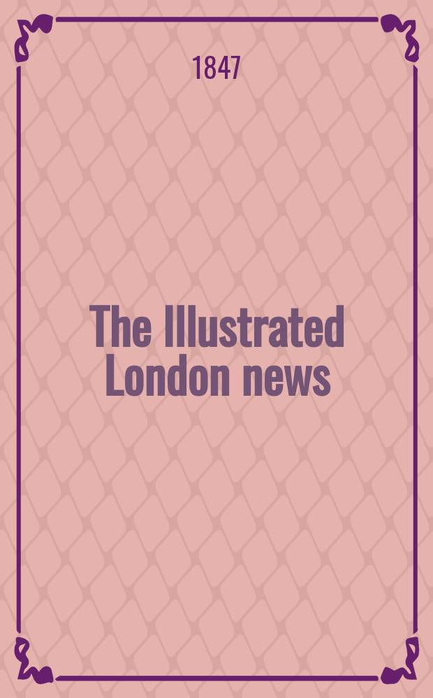 The Illustrated London news : for the week ending saturday ... Vol. 10, № 267