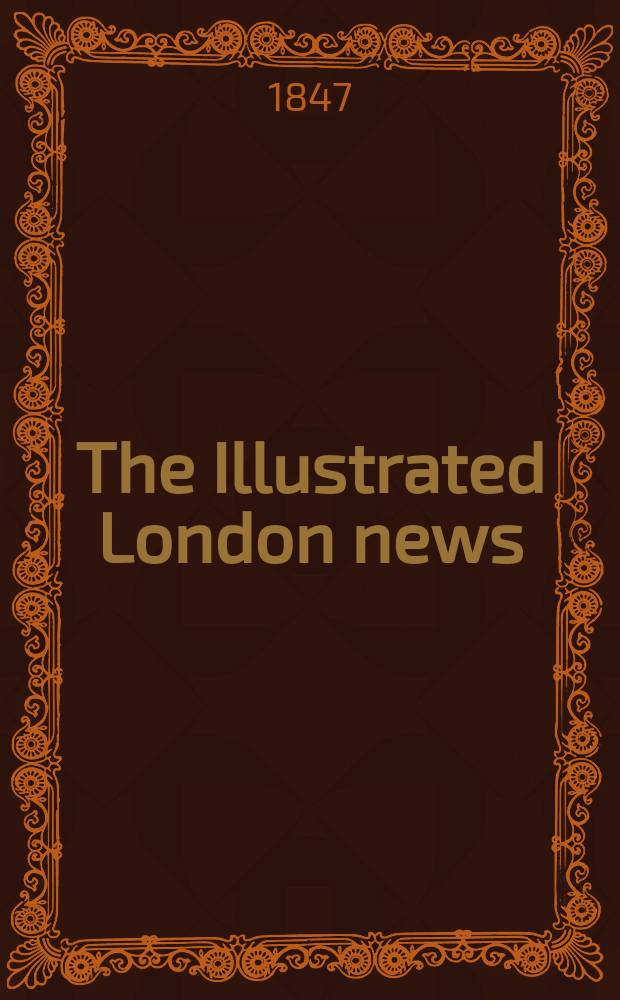 The Illustrated London news : for the week ending saturday ... Vol. 11, № 291