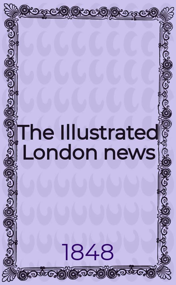 The Illustrated London news : for the week ending saturday ... Vol. 12, № 310