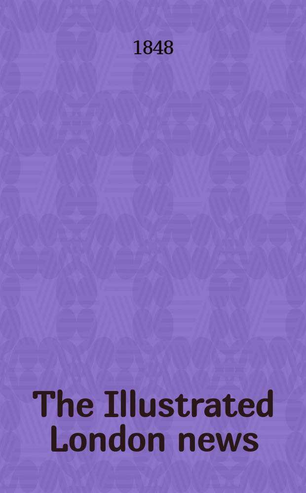 The Illustrated London news : for the week ending saturday ... Vol. 12, № 312