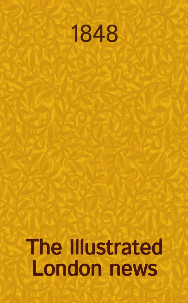 The Illustrated London news : for the week ending saturday ... Vol. 12, № 313