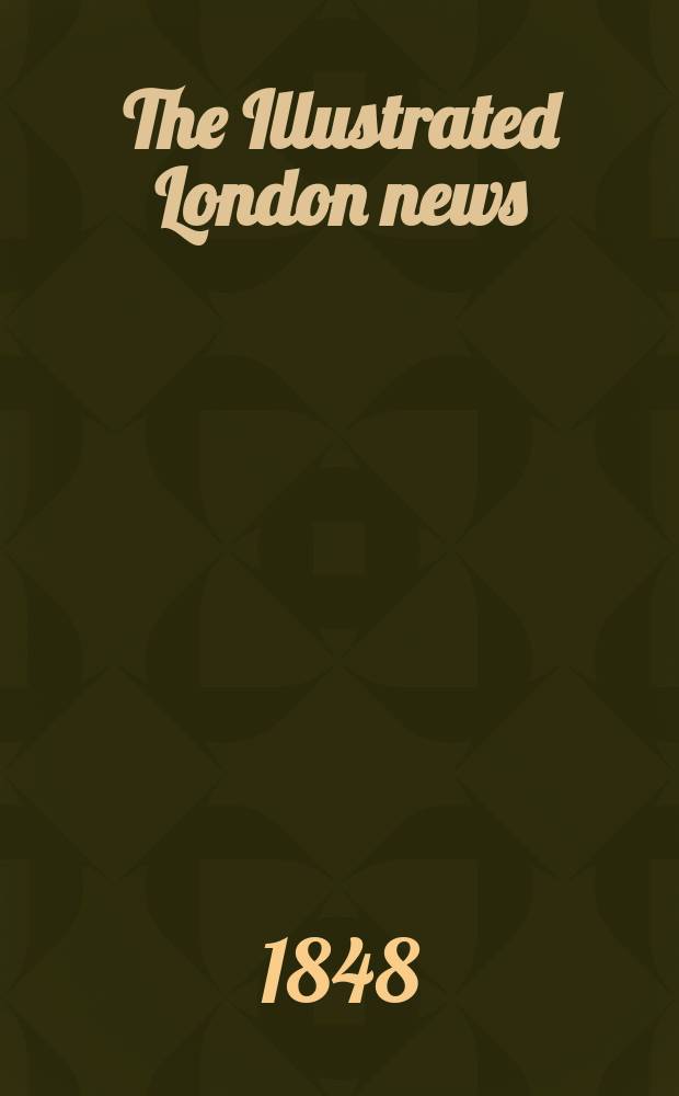 The Illustrated London news : for the week ending saturday ... Vol. 12, № 317