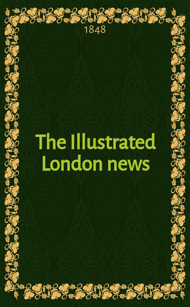 The Illustrated London news : for the week ending saturday ... Vol. 12, № 318