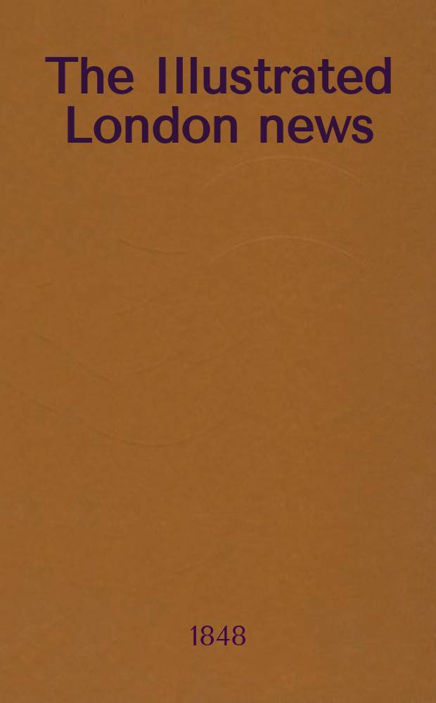 The Illustrated London news : for the week ending saturday ... Vol. 13, № 325
