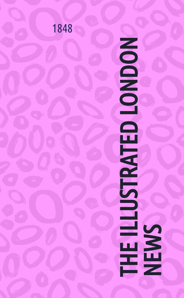 The Illustrated London news : for the week ending saturday ... Vol. 13, № 329