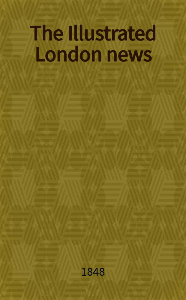 The Illustrated London news : for the week ending saturday ... Vol. 13, № 336
