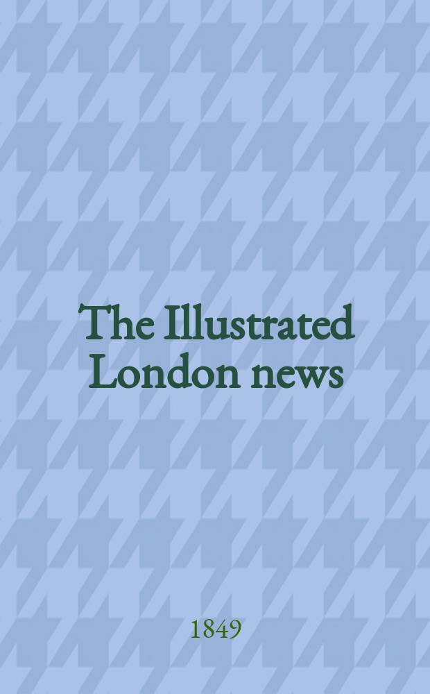The Illustrated London news : for the week ending saturday ... Vol. 14, № 376