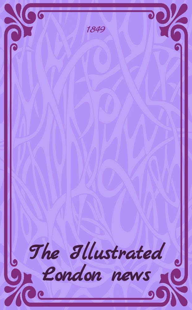 The Illustrated London news : for the week ending saturday ... Vol. 15, № 388