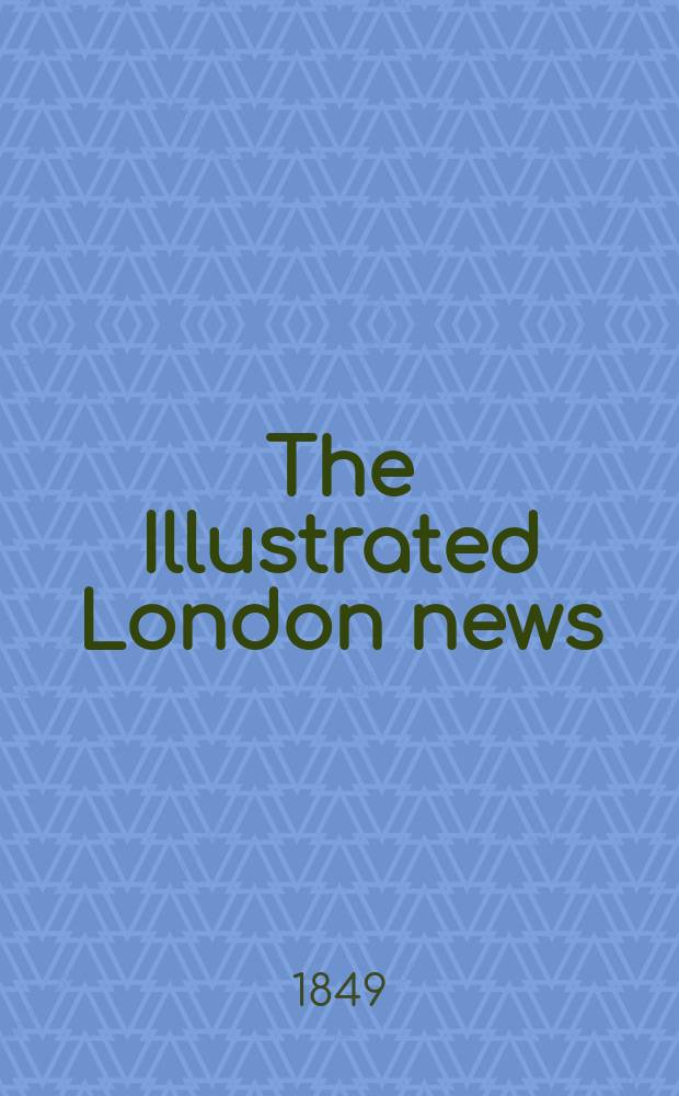 The Illustrated London news : for the week ending saturday ... Vol. 15, № 402