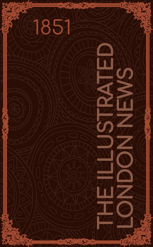 The Illustrated London news : for the week ending saturday ... Vol. 18, № 470