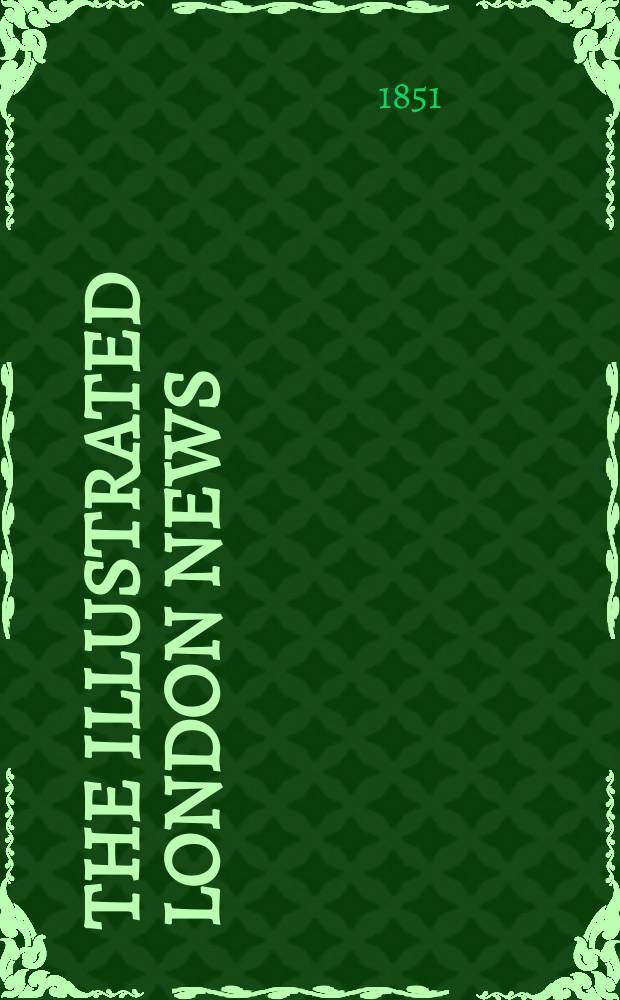 The Illustrated London news : for the week ending saturday ... Vol. 19, № 522