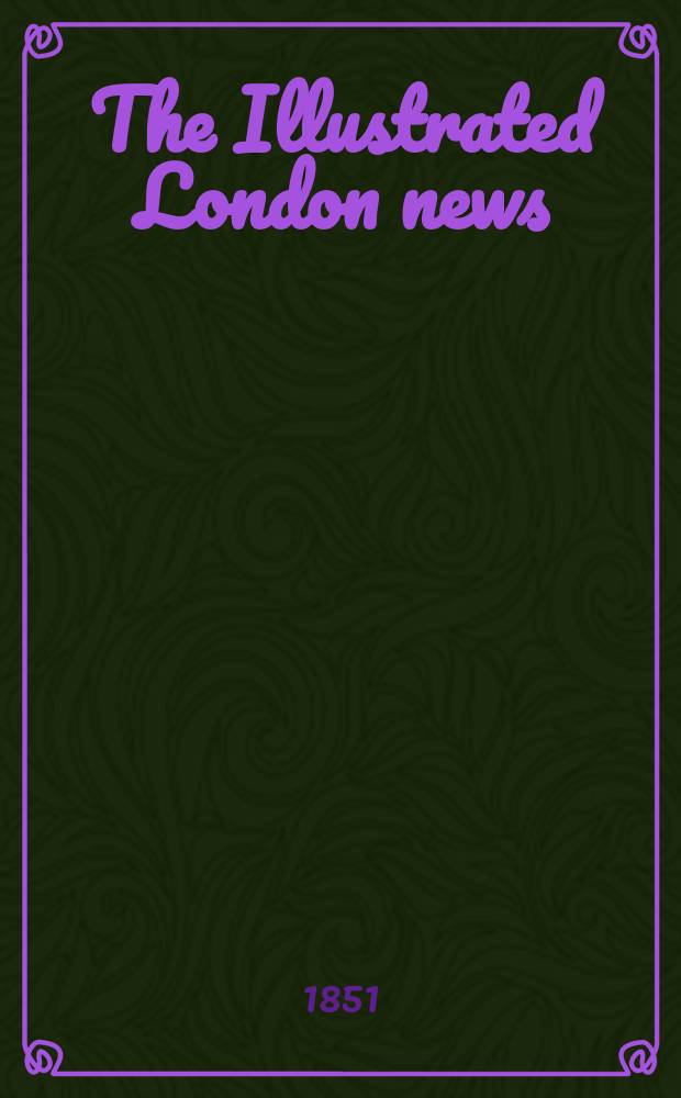 The Illustrated London news : for the week ending saturday ... Vol. 19, № 537 : Christmas, 1851