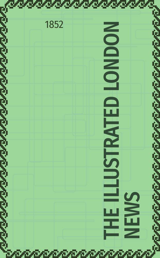 The Illustrated London news : for the week ending saturday ... Vol. 20, № 540