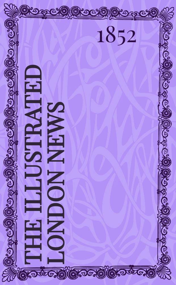 The Illustrated London news : for the week ending saturday ... Vol. 20, № 552