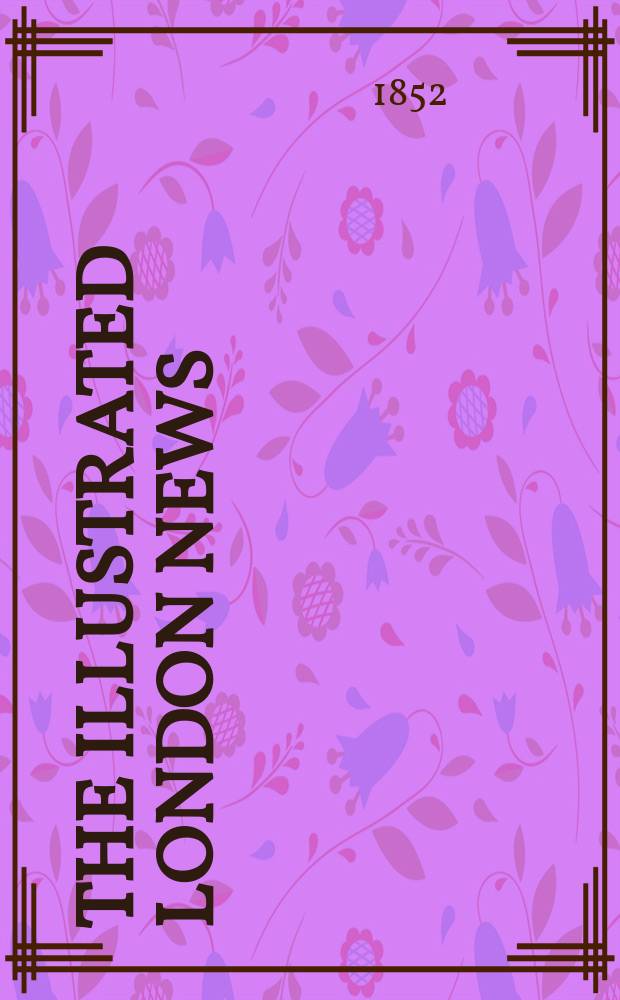 The Illustrated London news : for the week ending saturday ... Vol. 20, № 554