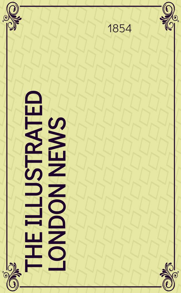 The Illustrated London news : for the week ending saturday ... Vol. 24, № 671