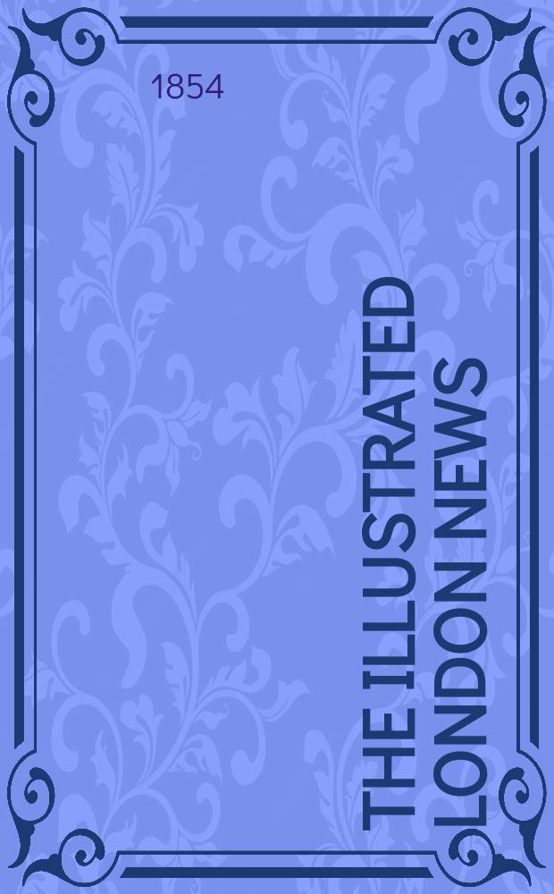 The Illustrated London news : for the week ending saturday ... Vol. 25, № 719