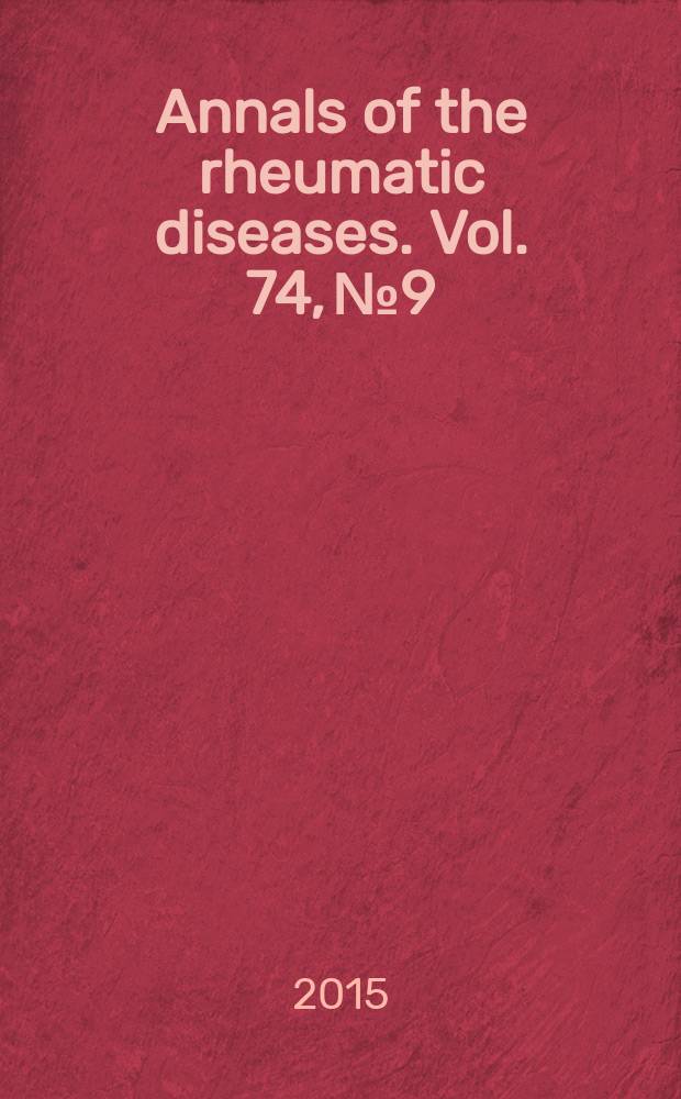 Annals of the rheumatic diseases. Vol. 74, № 9