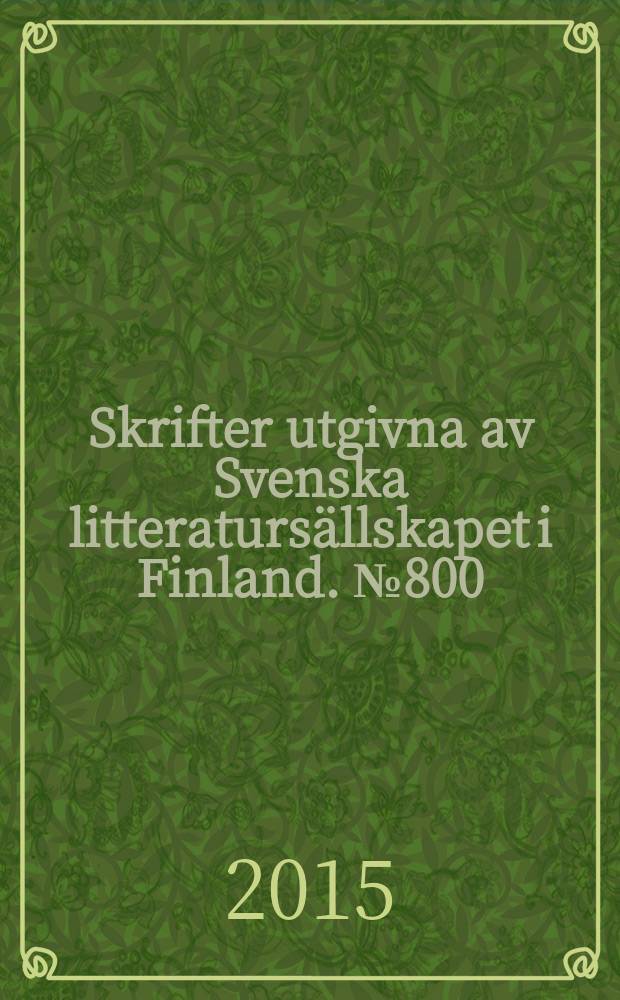 Skrifter utgivna av Svenska litteratursällskapet i Finland. № 800 : De finska romernas historia från svenska tiden till 2000-talet = История финских цыган от времен шведского владычества до 2000-х