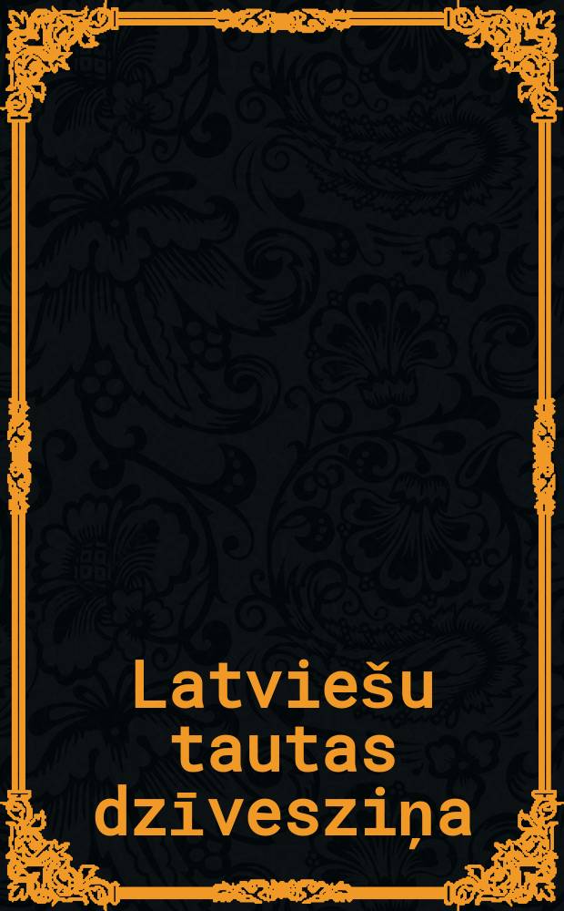 Latviešu tautas dzīvesziņa = Латвийская народность