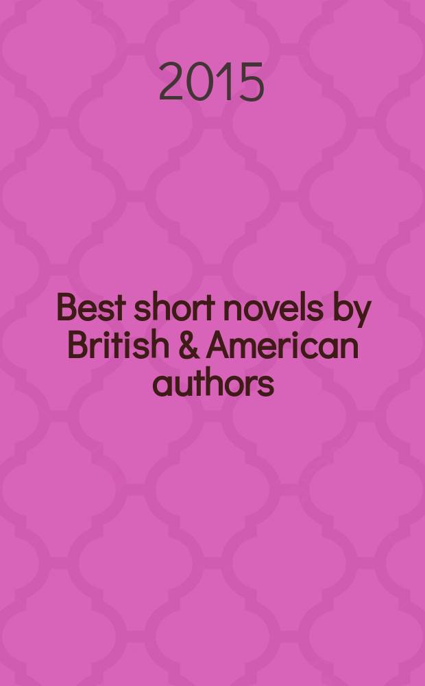 Best short novels by British & American authors = Лучшие повести британских и американских писателей
