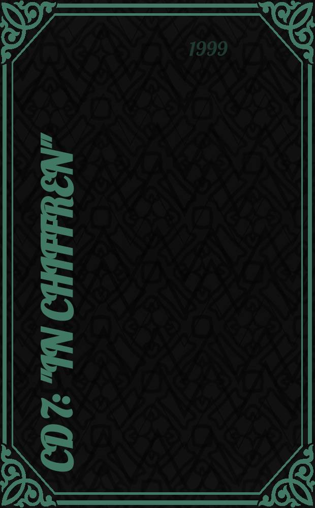 CD 7 : "In Chiffren"