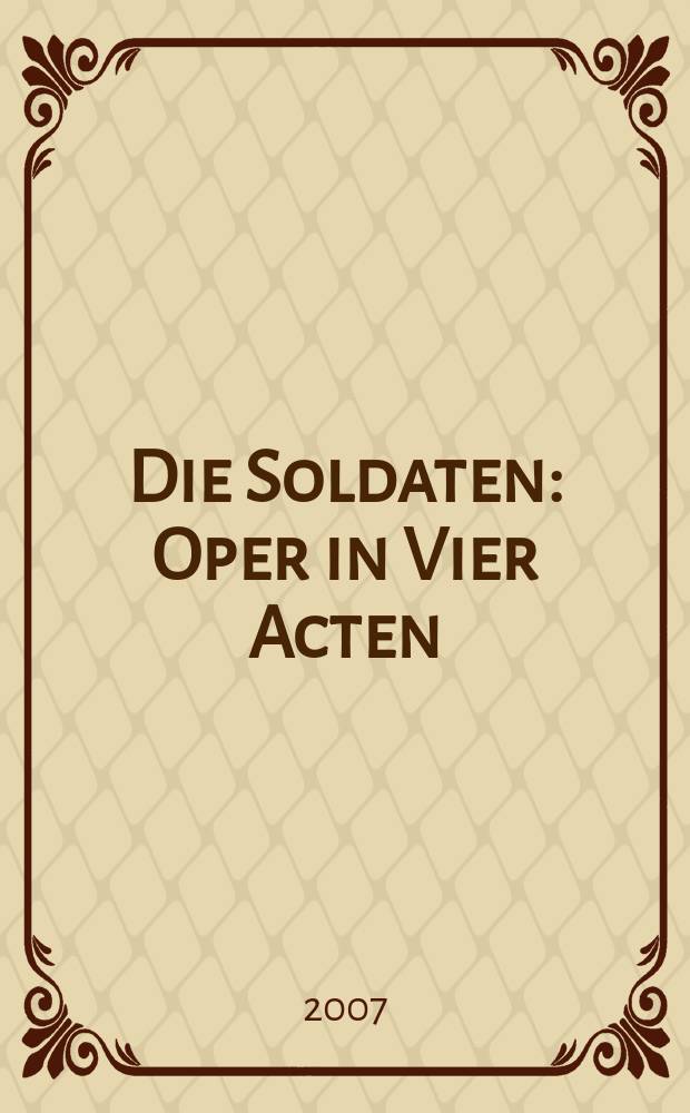 Die Soldaten : Oper in Vier Acten