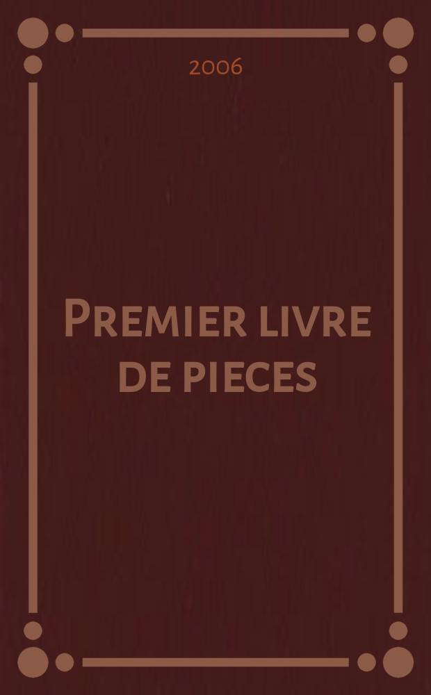Premier livre de pieces : pout la flûte-traversiere, et autres instruments avec la basse : oeuvre second : nouvelle edition