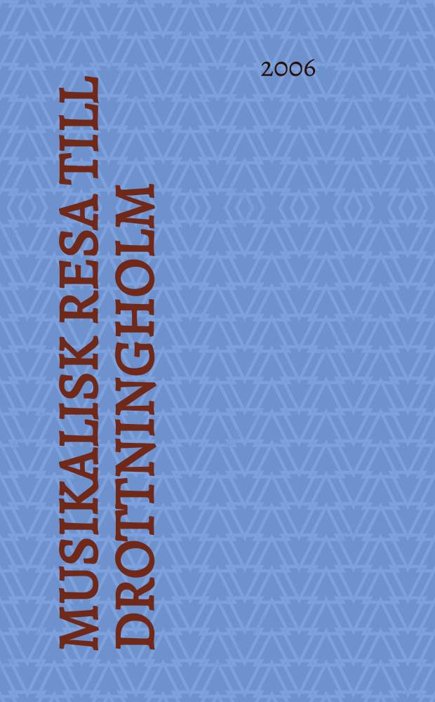 Musikalisk resa till Drottningholm : инструм. анс.