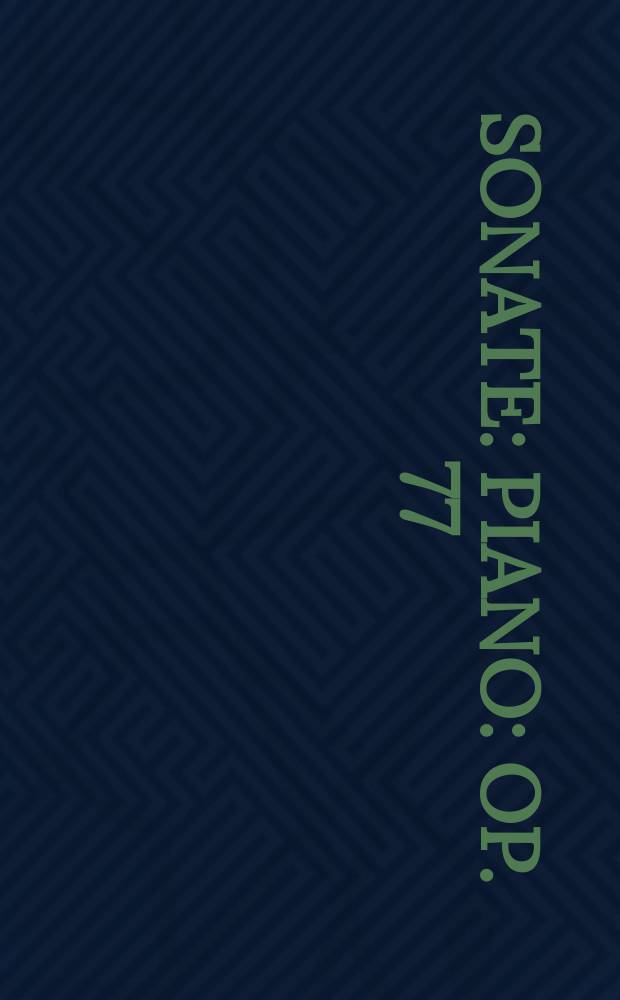 Sonate : piano : op. 77
