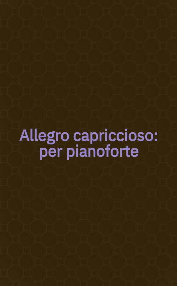 Allegro capriccioso : per pianoforte : 1963