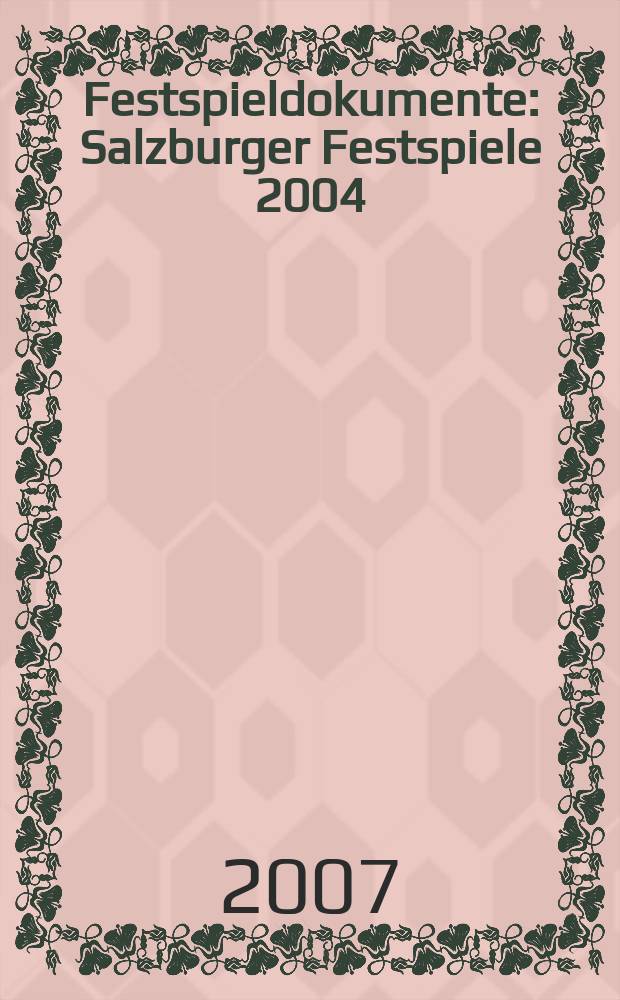Festspieldokumente : Salzburger Festspiele 2004