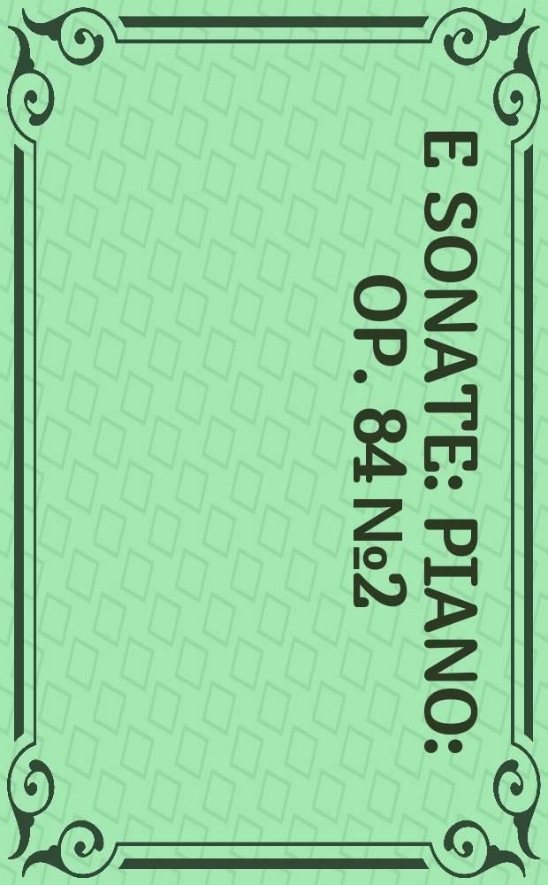 3-e sonate : piano : op. 84 № 2 : 1977
