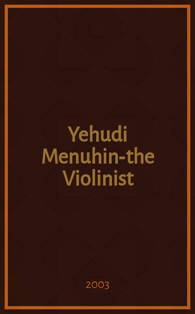 Yehudi Menuhin-the Violinist : The major Repertoire for violin & Orchestra