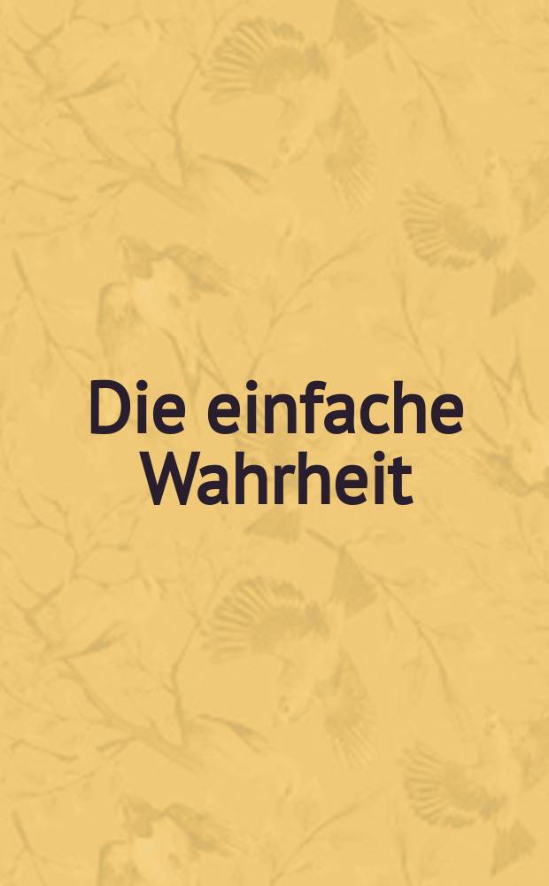 Die einfache Wahrheit : "Das transparente Glas glänzt höchst in Deiner..." : ein Zatz aus dem Vokalzyklus "Im September" : für Mittеlstimme und Klavier : Op. 42 № 1 : (1986, 2009)