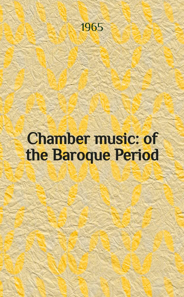 Chamber music : of the Baroque Period