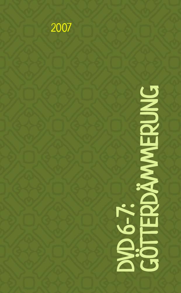 DVD 6-7 : Götterdämmerung