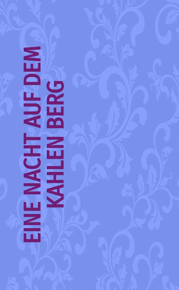 Eine Nacht auf dem kahlen Berg = Night on Bald Mountain