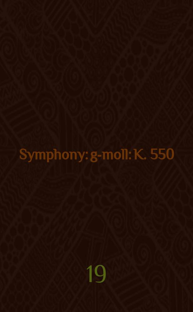Symphony: g-moll: K. 550; Symphony: B-dur: K. 319 / W. A. Mozart; исполн.: Hungarian Chamber Orchestra, Leader V. Tátrai