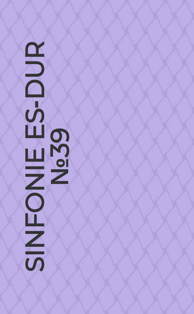 Sinfonie Es-dur [№ 39] : KV 543