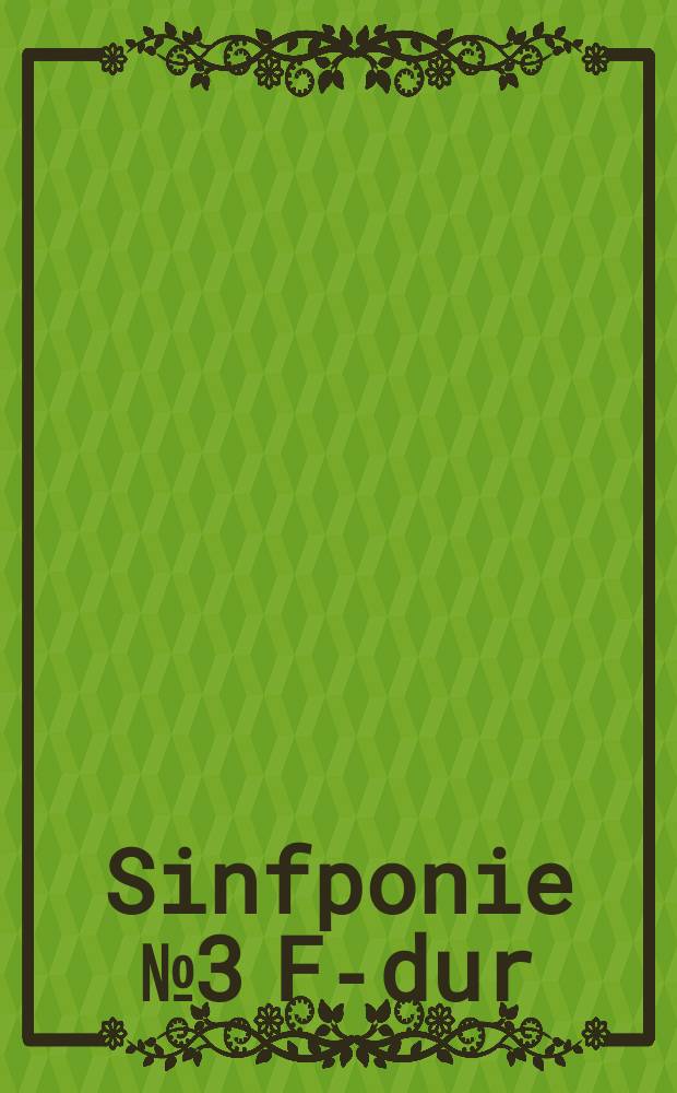 Sinfponie № 3 F-dur : Op. 90
