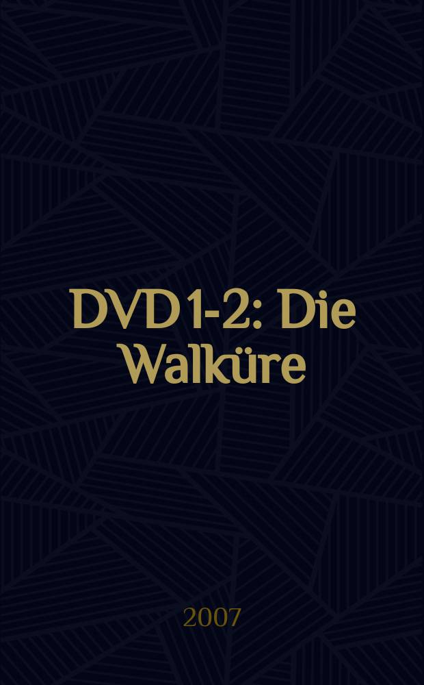 DVD 1-2 : Die Walküre