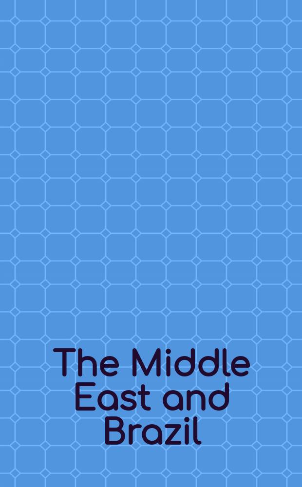 The Middle East and Brazil : perspectives on the new global South