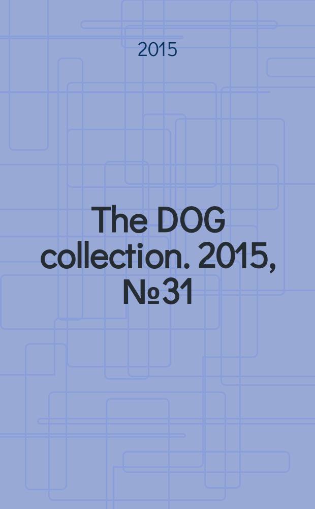 The DOG collection. 2015, № 31 : Длинношерстная колли