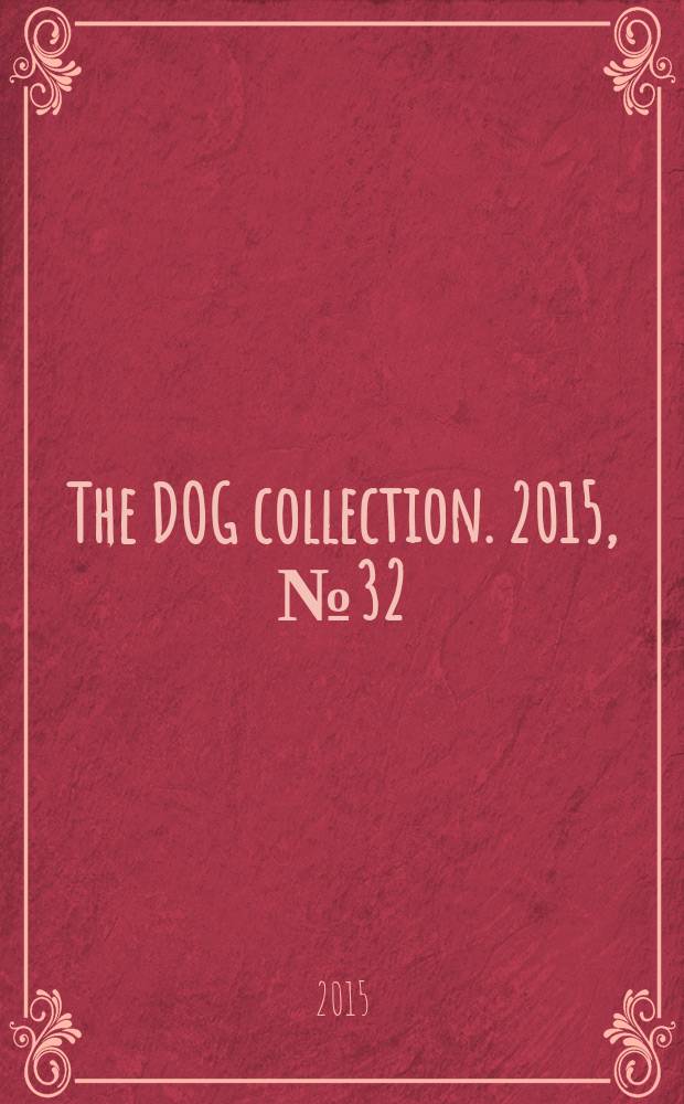 The DOG collection. 2015, № 32 : Папильон