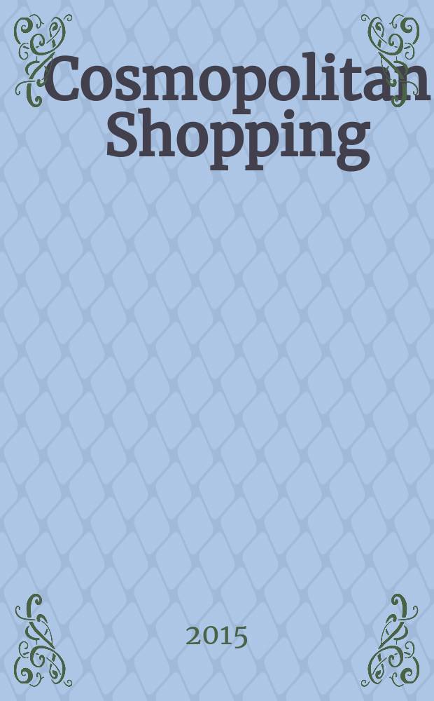 Cosmopolitan Shopping : гид по стильным покупкам. № 78 (119)