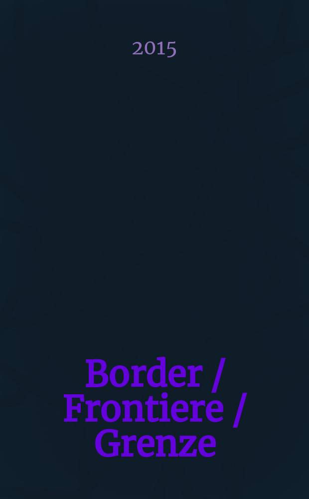 Border / Frontiere / Grenze / Граница: европейско-российские интерпретации : сборник статей